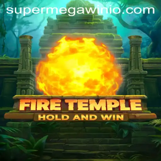 Exploring FireTemple: The Epic Adventure Leading to a SUPERMEGAWIN